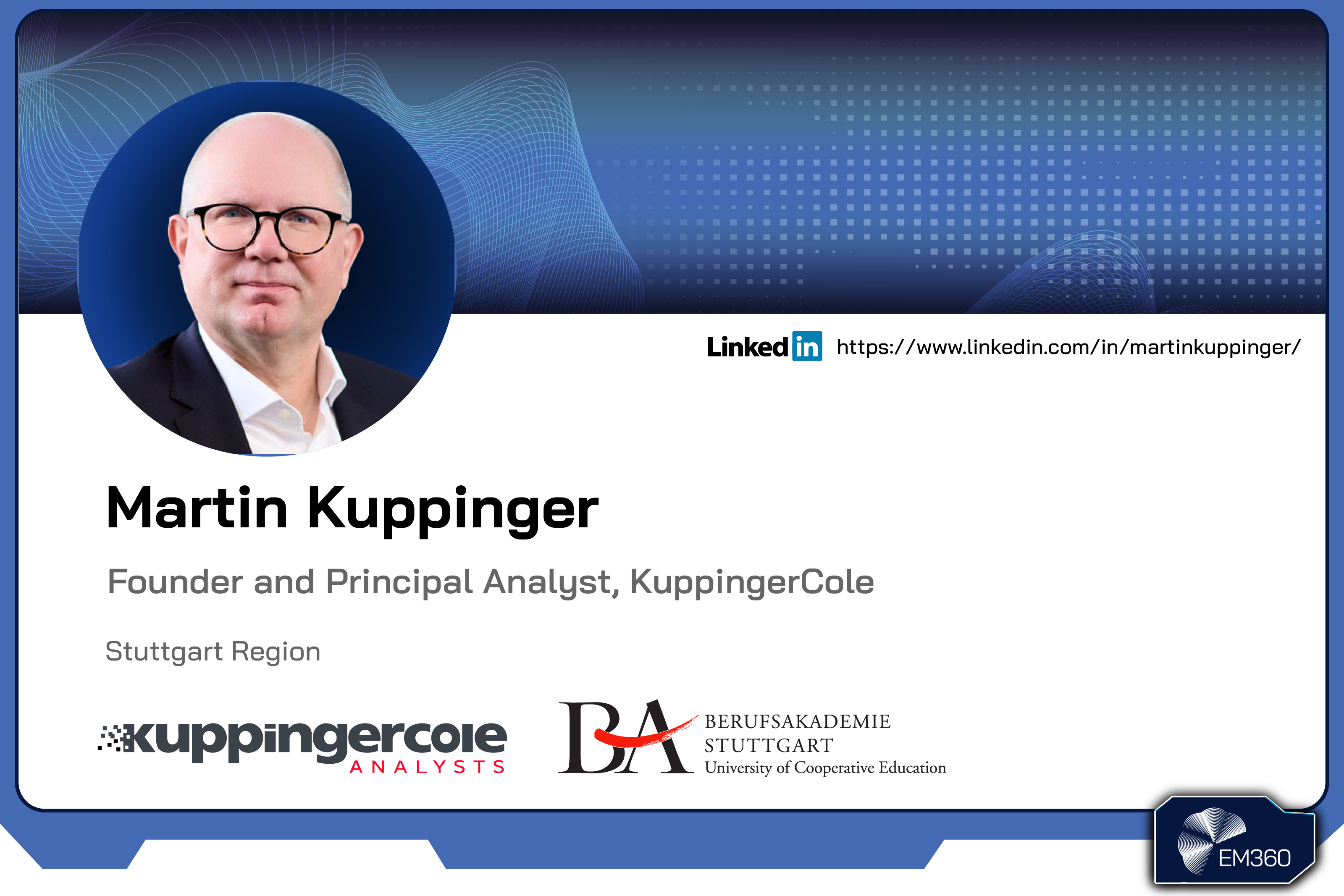 Headshot of Martin Kuppinger with EM360Tech-branded background and text identifying him as Founder and Principal Analyst at KuppingerCole Analysts, based in the Stuttgart region.