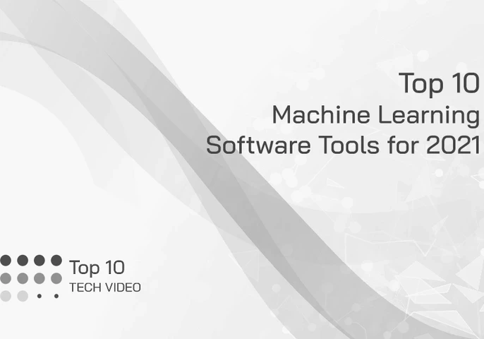 Top 10 Machine Learning Software Tools for 2021
