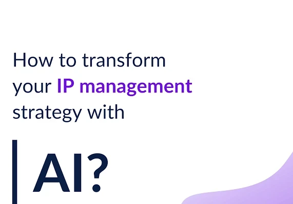 How Businesses Can Leverage AI for IP Management