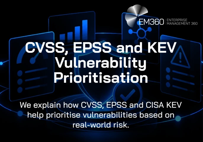 Black background with glowing blue cybersecurity graphics, including a central shield, checkmark, risk gauge, bar chart, network nodes and warning symbol. Large white heading reads “CVSS, EPSS and KEV Vulnerability Prioritisation”, with the subtitle “We explain how CVSS, EPSS and CISA KEV help prioritise vulnerabilities based on real-world risk.” The white EM360 logo appears in the top-right corner.