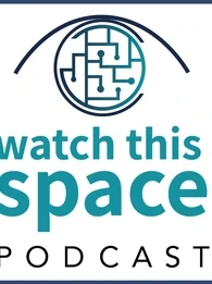 Watch This Space Podcast Logo