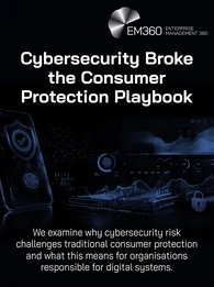 Header graphic with the title &ldquo;Cybersecurity Broke the Consumer Protection Playbook&rdquo; over a dark, futuristic background showing a smartphone with a security shield icon, fingerprint authentication, data dashboards, graphs, and a padlock symbol. Subtitle reads: &ldquo;We examine why cybersecurity risk challenges traditional consumer protection and what this means for organisations responsible for digital systems.&rdquo; EM360Tech logo in the corner.