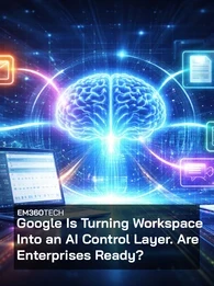 Header graphic showing a glowing digital brain connected to Google Workspace tools including Gmail, Docs, Drive, and Calendar across multiple laptops, with overlaid text reading: “EM360Tech — Google Is Turning Workspace Into an AI Control Layer. Are Enterprises Ready?”