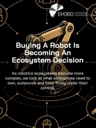 Black-and-beige technology graphic showing an industrial robotic arm at the centre of a connected ecosystem of icons representing manufacturing, people, AI, analytics, maintenance, data security and computing. Text reads: “Buying A Robot Is Becoming An Ecosystem Decision” and “As robotics ecosystems become more complex, we look at what enterprises need to own, outsource and keep firmly under their control.” EM360 logo appears at the top.