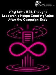 EM360Tech header graphic with the white title “Why Some B2B Thought Leadership Keeps Creating Value After the Campaign Ends” over a glowing deep magenta light bulb floating above a closed report. Thin magenta orbital lines and glowing spheres surround the illustration against a black background, with the white EM360 logo in the top-right corner.