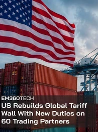 Header graphic for an EM360Tech news article showing a large US flag flying above shipping containers, port cranes and a cargo ship at a commercial seaport during sunrise or sunset. Overlaid text reads: "EM360TECH" and "US Rebuilds Global Tariff Wall With New Duties on 60 Trading Partners".
