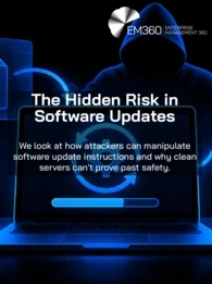 EM360Tech header graphic with a black background and electric-blue illustration of a hooded figure behind a laptop displaying software update arrows, a gear and progress bar, surrounded by connected servers and download icons. Large white text reads “The Hidden Risk in Software Updates”, with the subtitle “We look at how attackers can manipulate software update instructions and why clean servers can't prove past safety.” The white EM360 Enterprise Management 360 logo appears in the upper right.