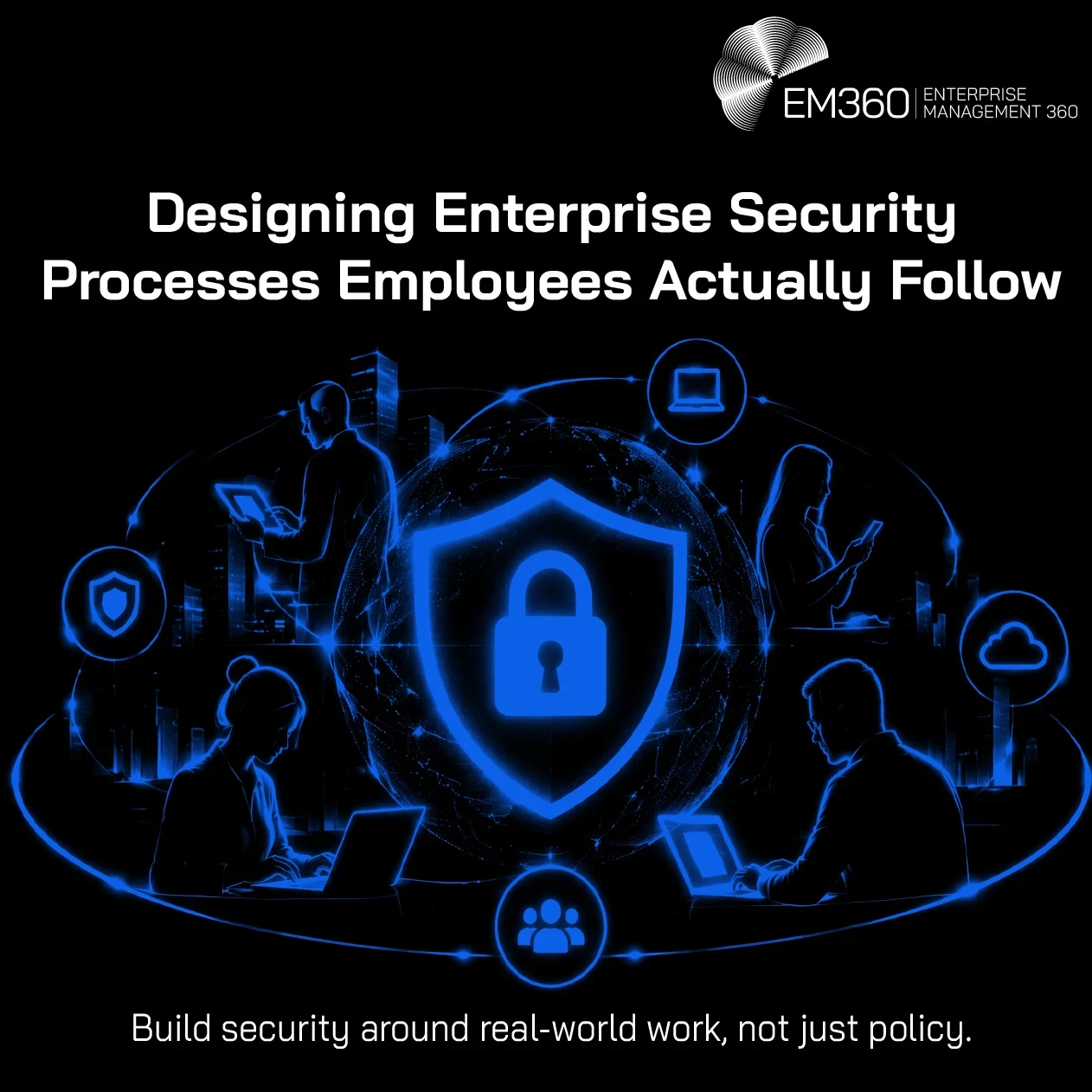 Header image with text "Designing Enterprise Security Processes Employees Actually Follow"