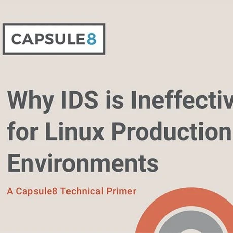 A cover image with the text "Why IDS is Ineffective for Linux Production Environments" and the Capsule8 logo.