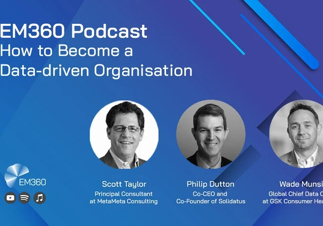 EM360 Cover image with profile pictures of Scott Taylor, Principal Consultant at MetaMeta Consulting, Philip Dutton, Co-CEO and Co-Founder at Solidatus and Wade Munsie, Global Chief Data Officer at GSK Consumer Healthcare.